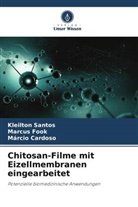 Márcio Cardoso, Marcus Fook, Kleilton Santos - Chitosan-Filme mit Eizellmembranen eingearbeitet
