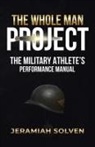 Jeramiah Solven - THE WHOLE MAN PROJECT