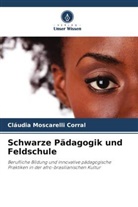 Cláudia Moscarelli Corral - Schwarze Pädagogik und Feldschule