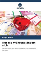 Filipa Alvim - Nur die Währung ändert sich