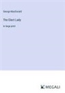 George Macdonald - The Elect Lady