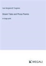 Ivan Sergeevich Turgenev - Dream Tales and Prose Poems