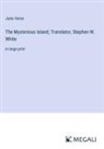 Jules Verne - The Mysterious Island; Translator, Stephen W. White