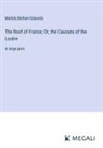 Matilda Betham-Edwards - The Roof of France; Or, the Causses of the Lozère