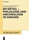 Marc Brose, Peter Dils, Franziska Naether, Franziska Naether u a, Lutz Popko, Dietrich Raue - En détail - Philologie und Archäologie im Diskurs