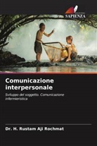 Dr. H. Rustam Aji Rochmat, H. Rustam Aji Rochmat - Comunicazione interpersonale