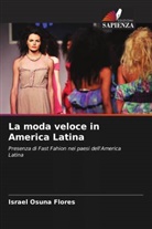 Israel Osuna Flores - La moda veloce in America Latina