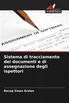 Recep Sinan Arslan - Sistema di tracciamento dei documenti e di assegnazione degli ispettori