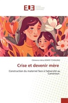 Clémence Idriss KONFO TCHOLONG - Crise et devenir mère