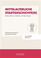 Johannes Klaus Kipf, Johannes Klaus Kipf, Schwarz, Jörg Schwarz - Mittelalterliche Stadtgeschichte(n)