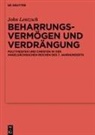 John Lentzsch - Beharrungsvermögen und Verdrängung