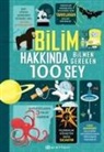 Alex Frith, Minna Lacey, Jonathan Melmoth - Bilim Hakkinda Bilmen Gereken 100 Sey