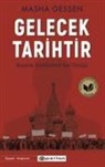 Masha Gessen - Gelecek Tarihtir