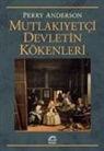 Perry Anderson - Mutlakiyetci Devletin Kökenleri