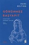 Hans Belting - Görünmez Basyapit