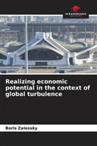 Boris Zalessky - Realizing economic potential in the context of global turbulence