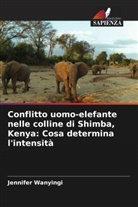 Jennifer Wanyingi - Conflitto uomo-elefante nelle colline di Shimba, Kenya: Cosa determina l'intensità