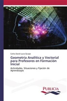 Carlos David Laura Quispe - Geometría Analítica y Vectorial para Profesores en Formación Inicial