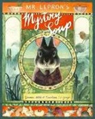 Giovanna Zoboli, Zoboli Giovanna, Mariachiara Di Giorgio - Mr Lepron''s Mystery Soup