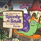 B. J. Sinagra, B.J. Sinagra - The Adventures of Speedy the Snail