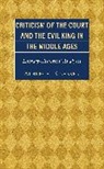 Albrecht Classen, Classen Albrecht - Criticism of the Court and the Evil King in the Middle Ages