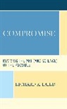 Richard K Laird, Richard K. Laird - Compromise