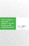 P Khalil Saucier, P. Khalil Saucier, P. Khalil Woods Saucier, Saucier P. Khalil, Tryon P Woods, Tryon P. Woods... - African Migrants, European Borders, and the Problem With