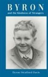 Byron Stratford Davis - Byron and the Kindness of Strangers