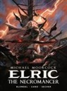 Julien Blondel, Valentin Secher - Michael Moorcock's Elric: The Necromancer