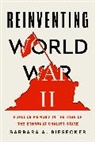 Barbara A. Biesecker, Barbara A. (University of Georgia ) Biesecker, Biesecker Barbara A. - Reinventing World War II