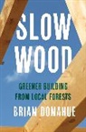 Brian Donahue, Donahue Brian - Slow Wood