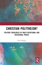 Paul Hedges, Hedges Paul - Christian Polytheism?