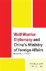 Yaoyao Dai, Yaoyao Luqiu Dai, Lu Wei Rose Luqiu, Yaoyao Dai, Lu Wei Rose Luqiu - Wolf Warrior Diplomacy and Chinas Ministry of Foreign Affairs