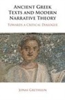 Jonas Grethlein, Jonas (Ruprecht-Karls-Universitat Heide Grethlein, Jonas (Ruprecht-Karls-Universitat Heidelberg Grethlein, Grethlein Jonas - Ancient Greek Texts and Modern Narrative Theory