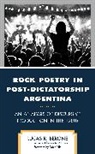 Lucas R Berone, Lucas R. Berone - Rock Poetry in Post-Dictatorship Argentina