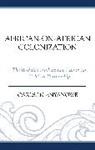 Carlson Anyangwe, Anyangwe Carlson - African-On-African Colonization