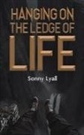 Sonny Lyall - Hanging on the Ledge of Life