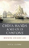 John M Carroll, John M. Carroll, Carroll John M. - China Hands and Old Cantons