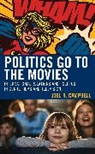 Joel R Campbell, Joel R. Campbell, Campbell Joel R. - Politics Go to the Movies