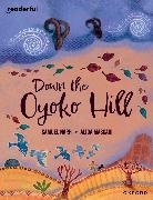 Narh, Narh, Samuel Narh, Massari, Massari, Alida Massari... - Readerful Books for Sharing: Year 6/primary 7: Down the Oyoko Hill