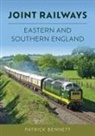 Patrick Bennett - Joint Railways: Eastern and Southern England