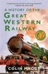 Colin Maggs - A History of the Great Western Railway