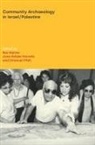 Liora Kolska Horwitz, Raz Kletter, Liora Kolska Horwitz, Emanuel Pfoh - Community Archaeology in Israel/Palestine