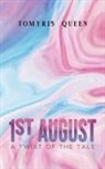 Tomyris Queen - 1st August
