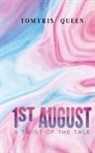 Tomyris Queen - 1st August