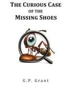 G. P. Grant, G.P. Grant - The Curious Case of the Missing Shoes