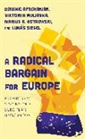 Dominic Afscharian, Dominic Muliavka Afscharian, Viktoriia Muliavka, Viktoriia Afscharian Muliavka, Marius Ostrowski, Marius S Ostrowski... - Radical Bargain for Europe