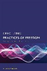 Michael J Monahan, Michael J. Monahan, Monahan Michael J. - Creolizing Practices of Freedom