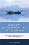 Don K Philpot, Don K. Philpot, Philpot Don K., Christian Reyns-Chikuma - Exploring Indigenous Novels in Grades 510