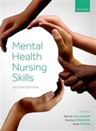 Patrick Callaghan, Patrick (Professor of Mental Health Sci Callaghan, Patrick (Professor of Mental Health Science and Associate Pro Vice-Chancellor Research Callaghan, Callaghan Patrick, Tommy Dickinson, Tommy (Nursing Dickinson... - Mental Health Nursing Skills